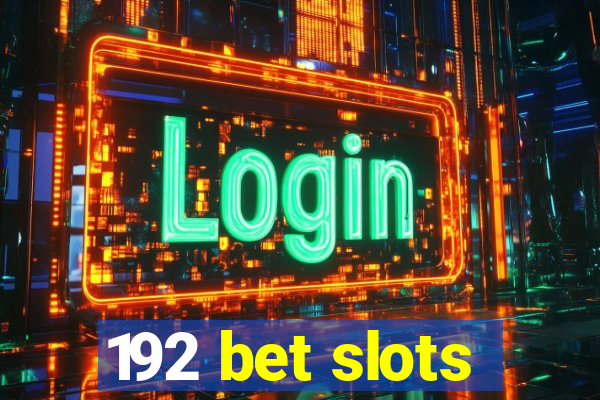 192 bet slots